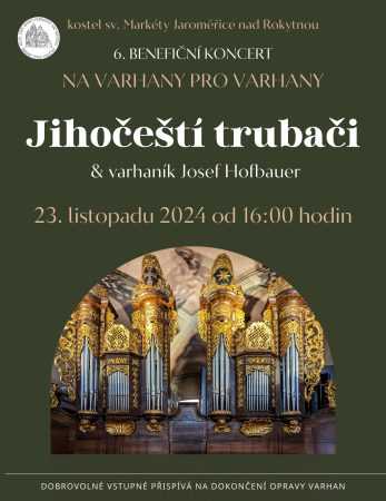 6. benefiční koncert Na varhany pro varhany s Jihočeskými trubači