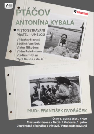 Nezvalova Třebíč 2025 / Ptáčov Antonína Kybala