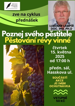 Poznej svého pěstitele/réva vinná na Vysočině