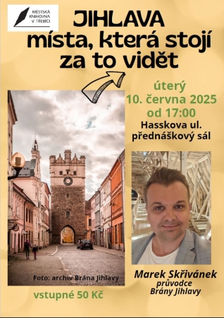 Jihlava - místa, která stojí za to vidět Jihlava - místa, která stojí za to vidět