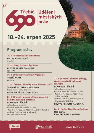 690 LET OD UDĚLENÍ MĚSTSKÝCH PRÁV TŘEBÍČI 690 LET OD UDĚLENÍ MĚSTSKÝCH PRÁV TŘEBÍČI