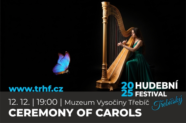 Třebíčský hudební festival: Ceremony of Carols Třebíčský hudební festival: Ceremony of Carols