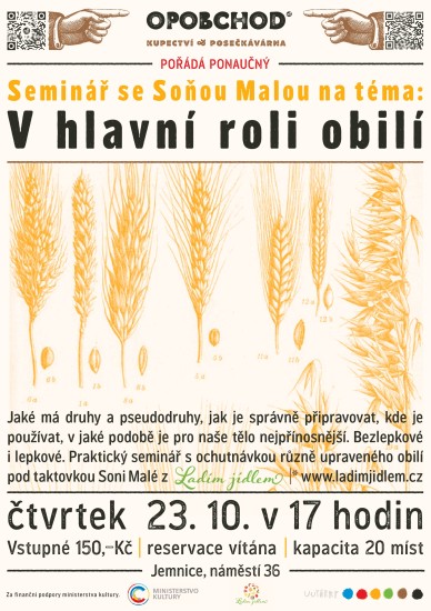 Seminář se Soňou Malou na téma: V hlavní roli obilí Seminář se Soňou Malou na téma: V hlavní roli obilí