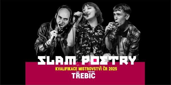 SLAM POETRY / Kvalifikace mistrovství ČR SLAM POETRY / Kvalifikace mistrovství ČR