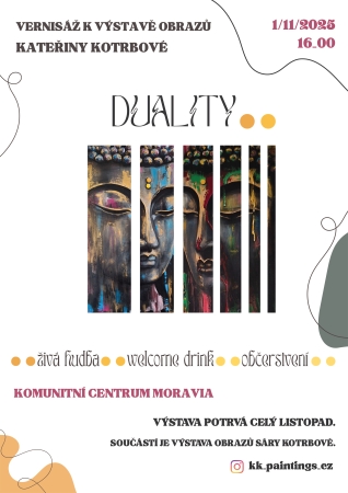Výstava DUALITY / Kateřina Kotrbová Výstava DUALITY / Kateřina Kotrbová