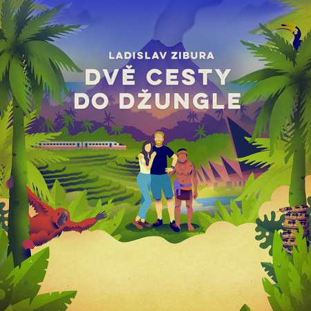 LADISLAV ZIBURA - Dvě cesty do džungle