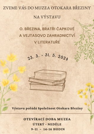 Výstava v Muzeu OB - O. Březina, bratři Čapkové a Vejtasovo zahradnictví v literatuře